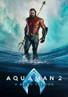 Aquaman 2: O Reino Perdido