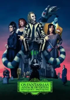 Os Fantasmas Ainda se Divertem: Beetlejuice Beetlejuice